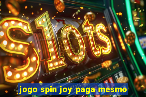 jogo spin joy paga mesmo